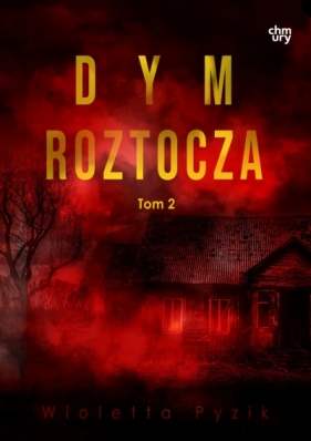 Dym Roztocza. Mgła Roztocza. Tom 2 wyd. 2026 - Wioletta Pyzik