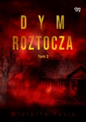 Dym Roztocza. Mgła Roztocza. Tom 2 wyd. 2026 - Wioletta Pyzik