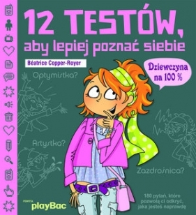 12 testów, aby lepiej poznać siebie. Dziewczyna na 100% - Beatrice Copper-Royer