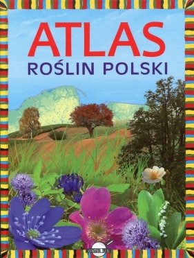 Atlas roślin Polski - <br />
