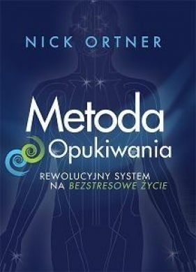 Metoda Opukiwania - Nick Ortner