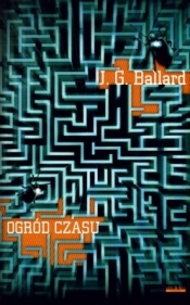 Ogród czasu - J.G. Ballard
