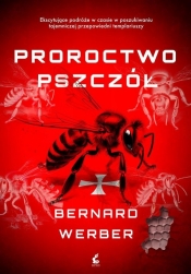 Proroctwo pszczół - Werber Bernard