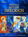  Skarbnica mitów greckich. Klasyczne opowieści o bogach, boginiach, herosach i