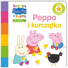 Peppa Pig. Uczę się z Peppą. Peppa i kurczątka