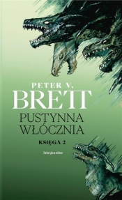 Pustynna włócznia. Księga 2. Cykl demoniczny. Część 2 - Peter V. Brett