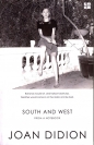 South and West - Joan Didion