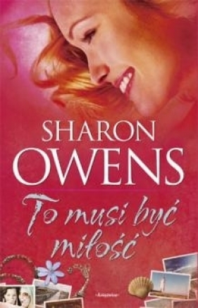 To musi być miłość - Owens Sharon