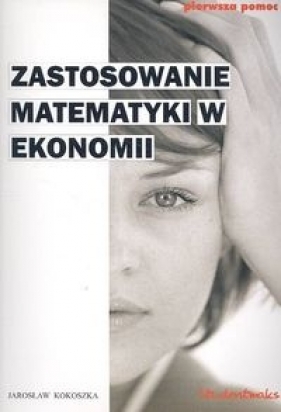 Zastosowanie matematyki w ekonomii - Kokoszka Jarosław