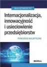 Internacjonalizacja innowacyjność i usieciowienie przedsiębiorstw