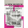 A new museum and the impermanent canon. Four takes on the MSN collection Opracowanie zbiorowe