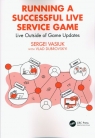 Running a Successful Live Service Game Live Outside of Game Updates Vasiuk Sergei