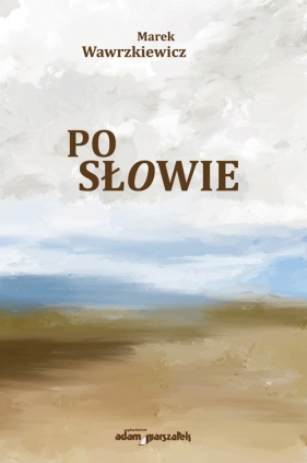 Po słowie - Marek Wawrzkiewicz