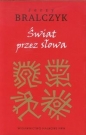 Świat przez słowa - Jerzy Bralczyk