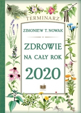 Zdrowie na cały rok 2020. Terminarz - Zbigniew T. Nowak