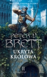 Ukryta Królowa. Księga 2. Cykl Zmroku Peter V. Brett