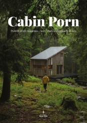 Cabin porn - Klain Zach, Leckart Steven