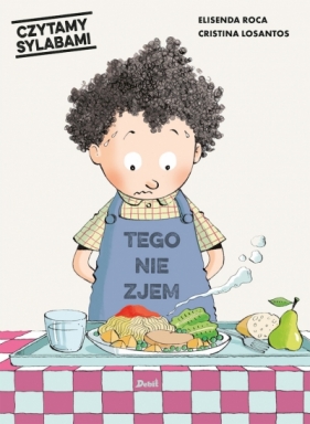 Czytamy sylabami. Tom 11. Tego nie zjem! - Elisenda Roca
