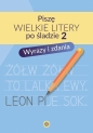 Piszę wielkie litery po śladzie 2. Wyrazy i zdania - Magdalena Hinz
