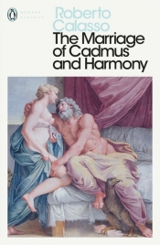 The Marriage of Cadmus and Harmony - Calasso Roberto