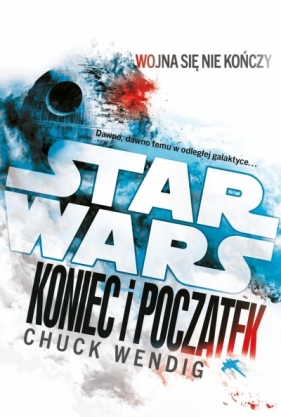 Star Wars Koniec i Początek - Chuck Wendig, Małgorzata Fabianowska