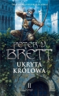 Ukryta Królowa. Księga 2. Cykl Zmroku - Peter V. Brett, Peter V. Brett