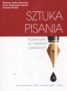 Sztuka pisania Przewodnik po tekstach użytkowych Zaśko-Zielińska Monika, Tworek-Majewska Anna, Piekot Tomasz