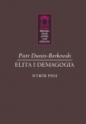 Elita i demagogia Piotr Dunin-Borkowski