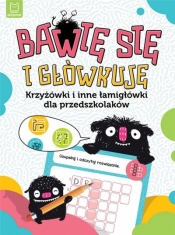 Bawię się i główkuję. Krzyżówki i inne łamigłówki dla przedszkolaków - Beata Karlik