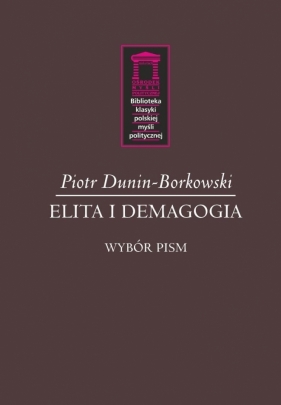 Elita i demagogia - Piotr Dunin-Borkowski