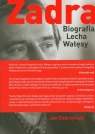Zadra Biografia Lecha Wałęsy Skórzyński Jan