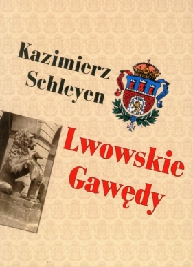 Lwowskie gawędy - Schleyen Kazimierz