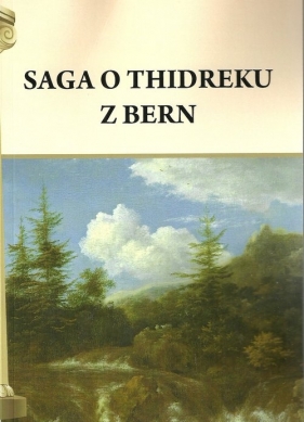 Saga o Thidreku z Bern - Pietruszczak Henryk