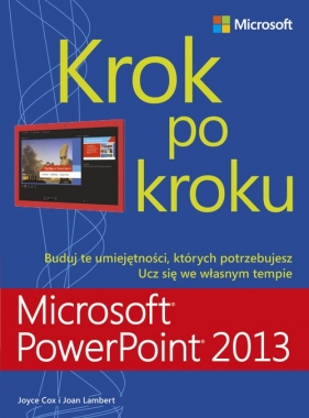 Microsoft PowerPoint 2013 Krok po kroku - Joyce Cox, Joan Lambert