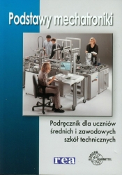 Podstawy mechatroniki. Podręcznik (Uszkodzona okładka) - Mariusz Olszewski