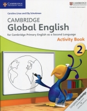 Cambridge Global English 2 Activity Book - Linse Caroline, Schottman Elly
