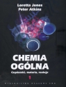 Chemia ogólna Tom 1 Cząsteczki, materia, reakcje  Jones Loretta, Atkins Peter William