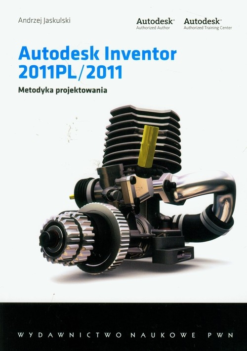 Autodesk Inventor 201PL/2011 Metodyka projektowania z płytą CD