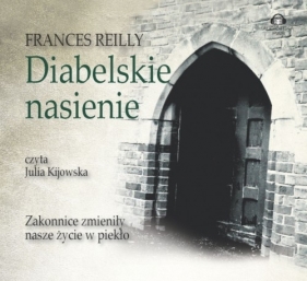 Diabelskie nasienie (Audiobook) - Reilly Frances