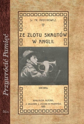 Ze zlotu skautów w Anglii - Franciszek Majchrowicz