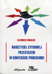 Nauczyciel cyfrowej przestrzeni w kontekście proksemiki
