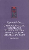 O moderantach, doczesnej władzy papieża i patriotyzmie chrześcijańskim Zygmunt Golian
