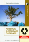 Podstawy gospodarki odpadami Rosik-Dulewska Czesława