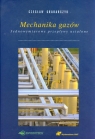 Mechanika gazówJednowymiarowe przepływy ustalone Grabarczyk Czesław