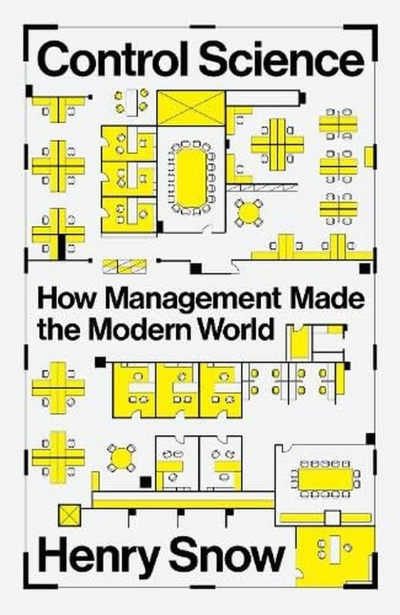 <img src='https://webimage.pl/pics/201/3/d9781804293201.jpg' style='height:440px' /> Control Science. How Management Made the Modern World