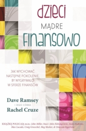 Dzieci mądre finansowo. Jak wychować następne pokolenie by wygrywało w sferze finansów - Rachel Cruze