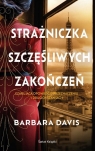 Strażniczka szczęśliwych zakończeń Barbara Davis