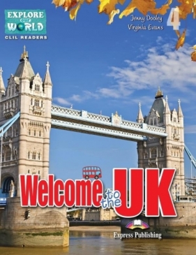 Welcome to the UK. Reader Level 4 + DigiBook - Opracowanie zbiorowe