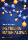 Inżynieria materiałowa  Blicharski Marek