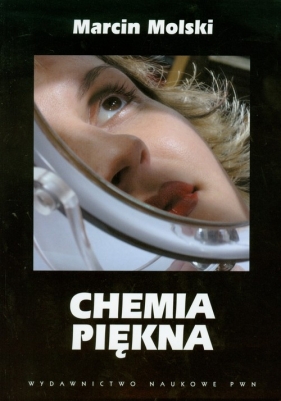 Chemia piękna - Molski Marcin